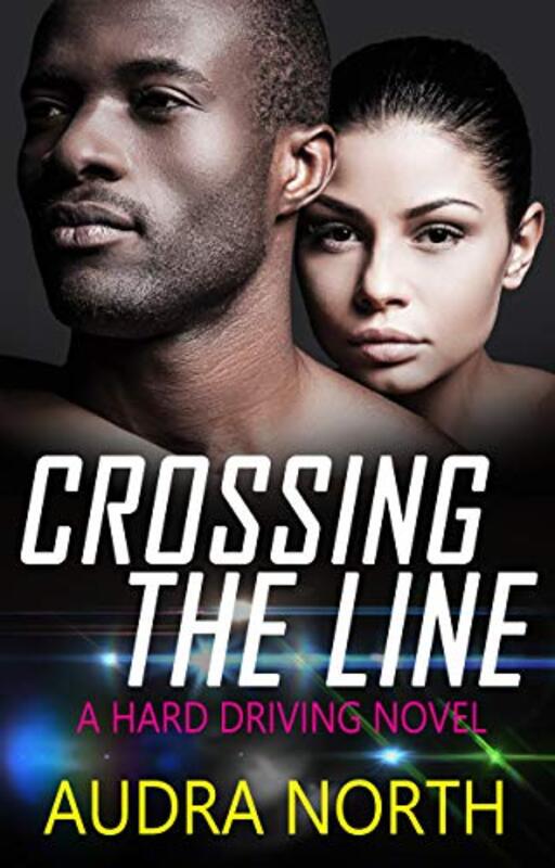 Book cover for "Crossing the Line" by Audra North