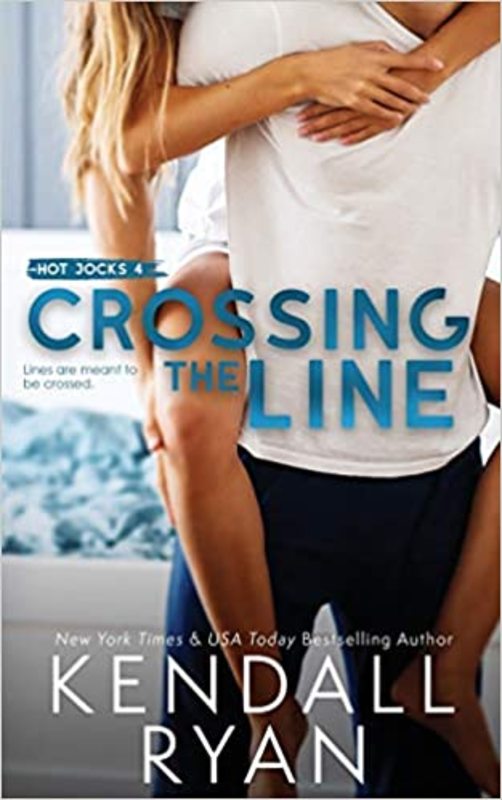 Book cover for "Crossing the Line" by Kendall Ryan