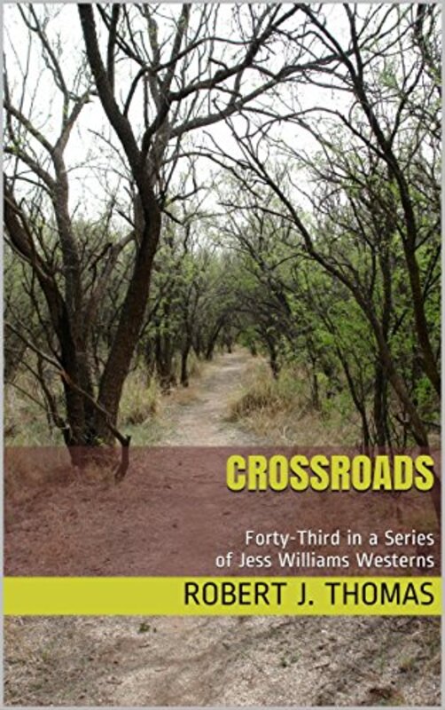 Book cover for "Crossroads" by Robert J Thomas