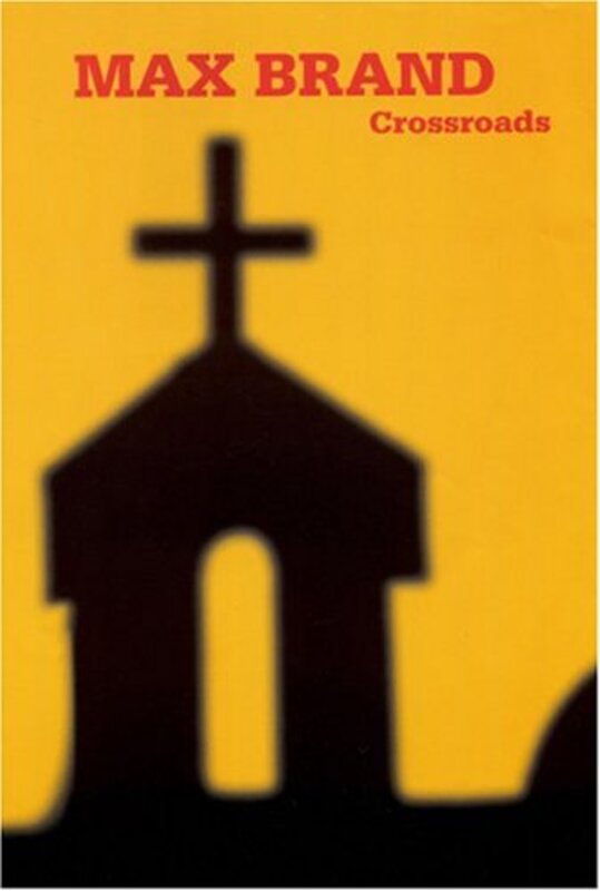 Book cover for "Crossroads" by Max Brand
