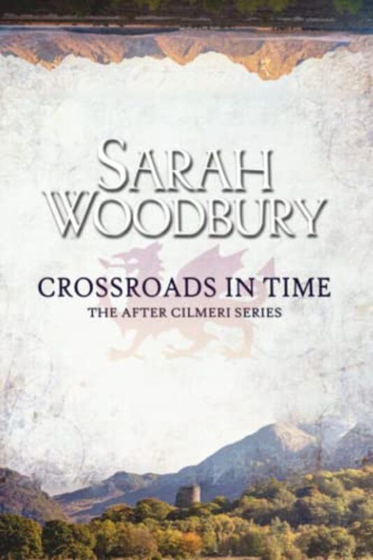 Book cover for "Crossroads in Time" by Sarah Woodbury