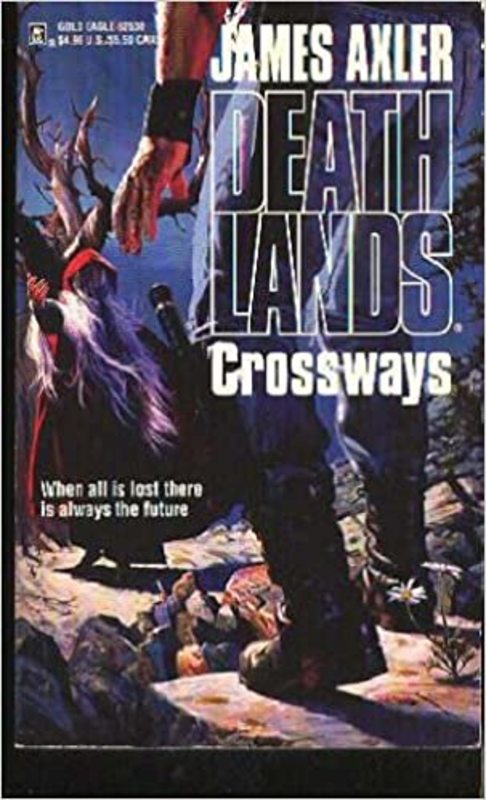 Book cover for "Crossways" by James Axler