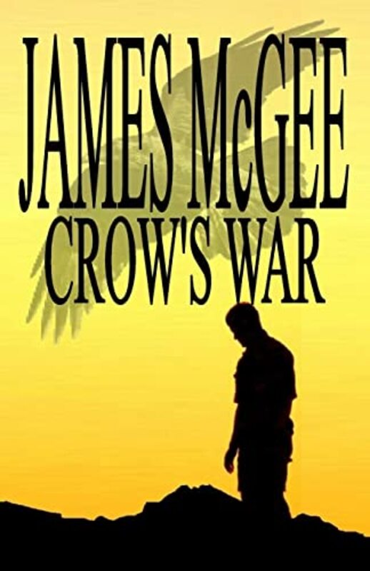 Book cover for "Crow's War" by James McGee