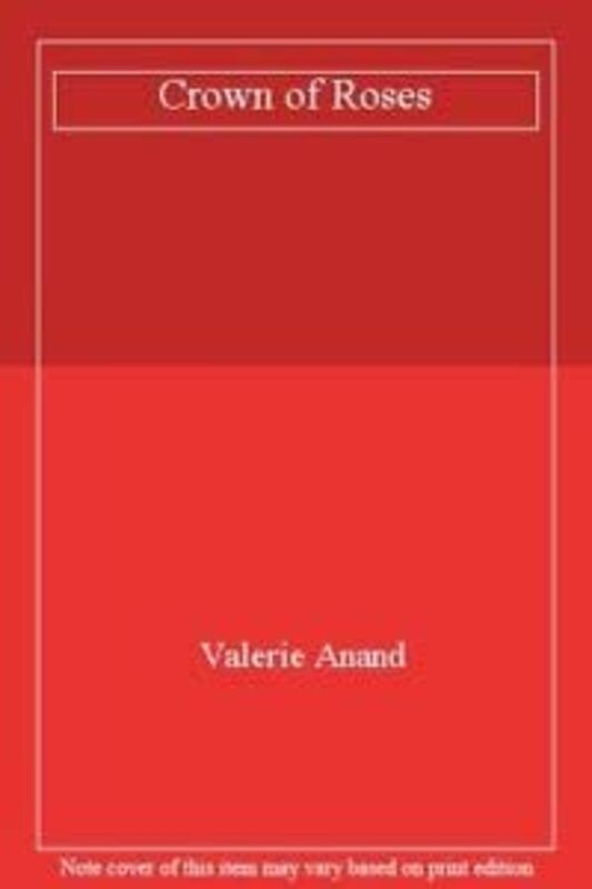 Book cover for "Crown Of Roses" by Valerie Anand
