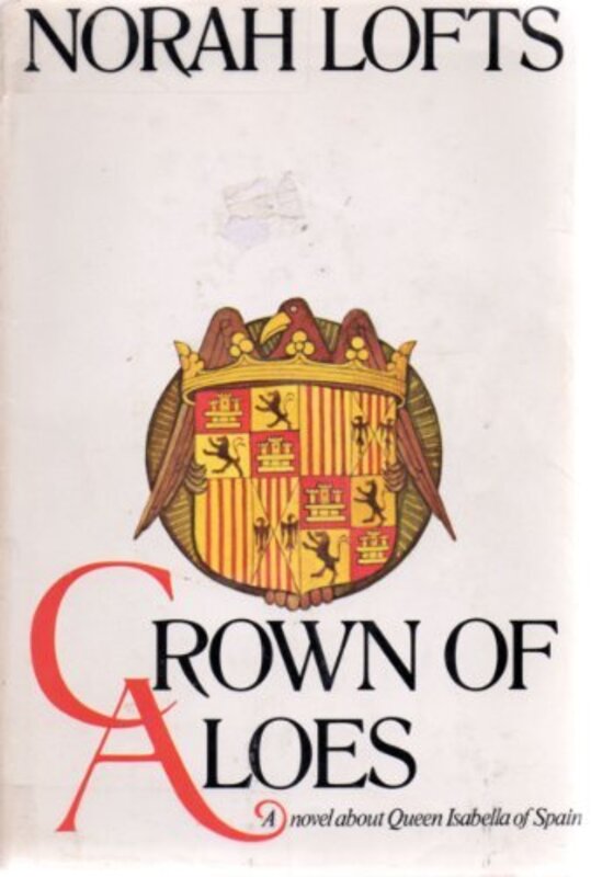 Book cover for "Crown of Aloes" by Norah Lofts