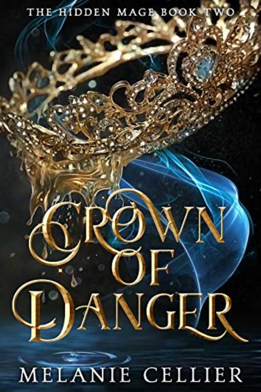 Book cover for "Crown of Danger" by Melanie Cellier