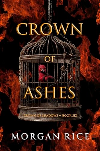 Book cover for "Crown of Ashes" by Morgan Rice
