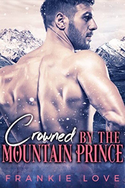 Book cover for "Crowned By The Mountain Prince" by Frankie Love