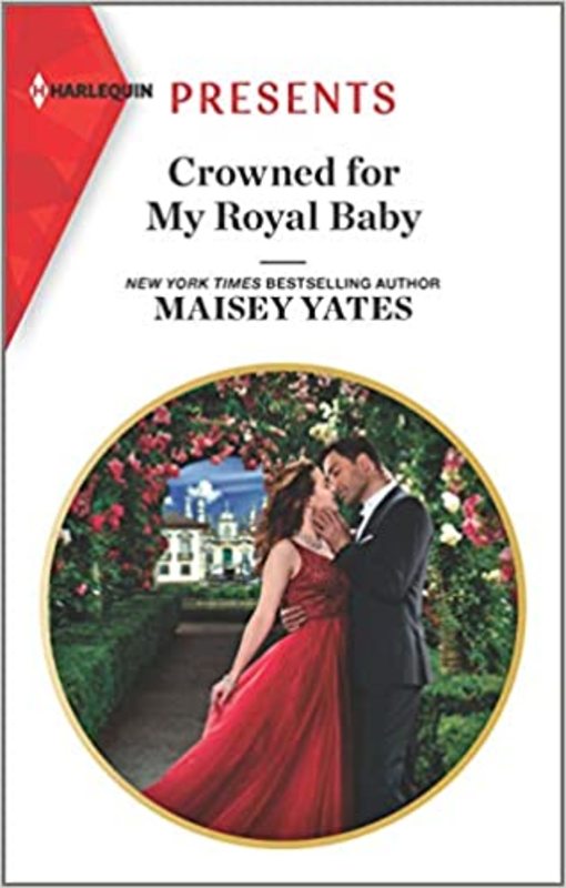 Book cover for "Crowned for My Royal Baby" by Maisey Yates