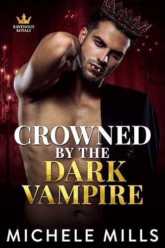 Book cover for "Crowned by the Dark Vampire" by Michele Mills