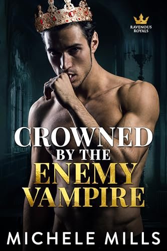 Book cover for "Crowned by the Enemy Vampire" by Michele Mills