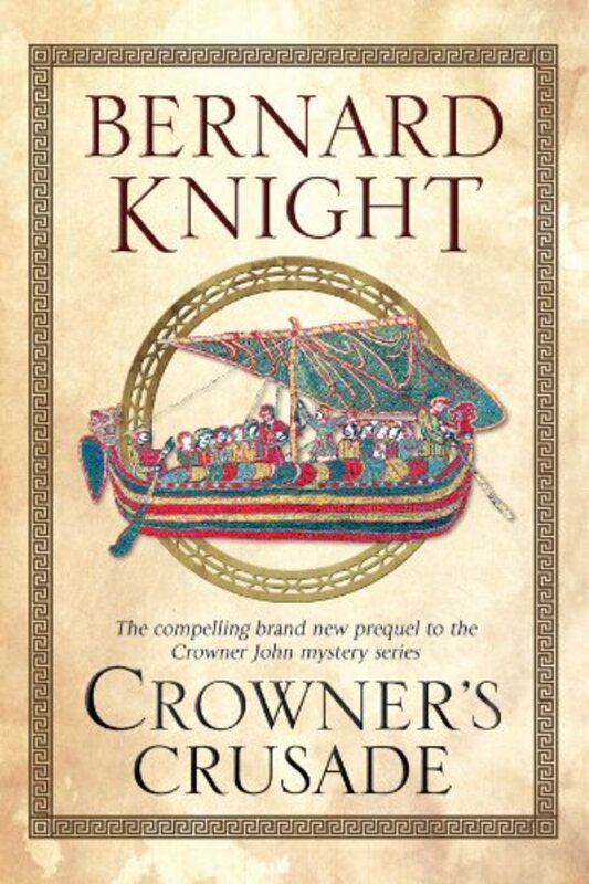 Book cover for "Crowner's Crusade" by Bernard Knight