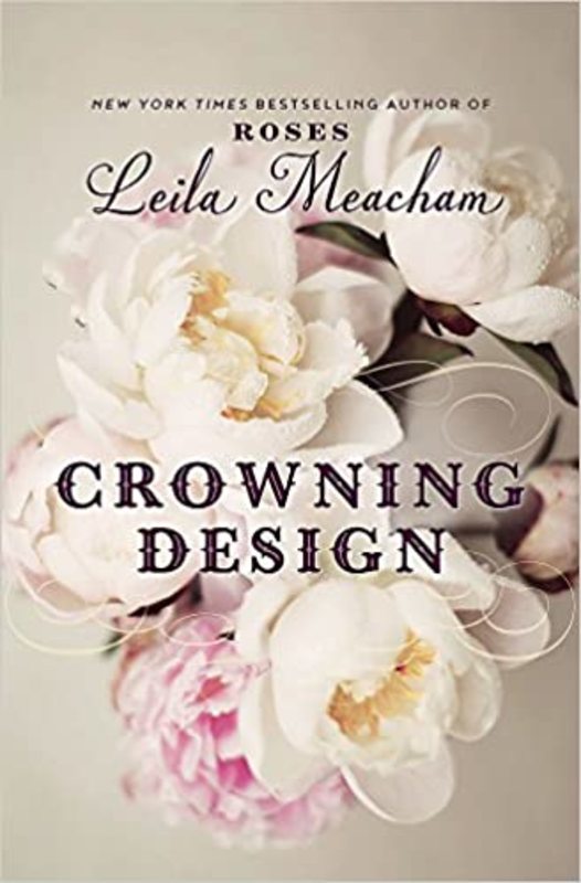 Book cover for "Crowning Design" by Leila Meacham