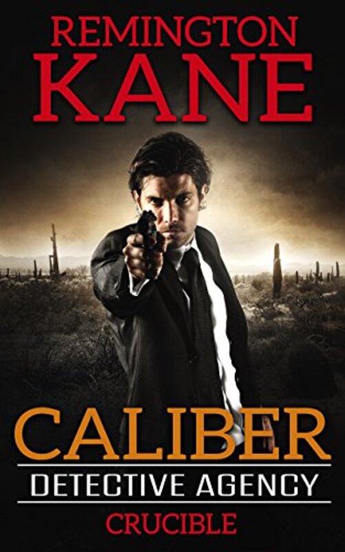 Book cover for "Crucible" by Remington Kane