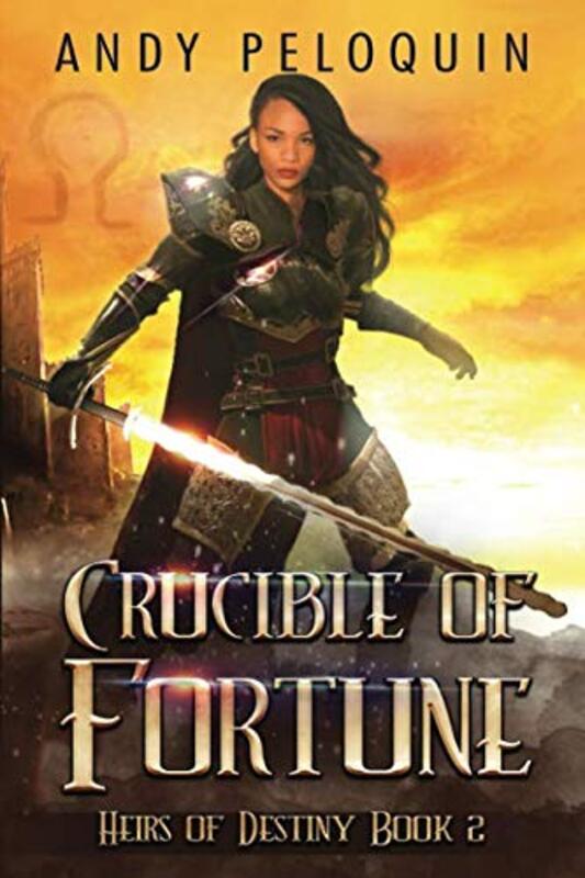 Book cover for "Crucible of Fortune" by Andy Peloquin