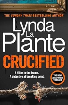 Book cover for "Crucified" by Lynda La Plante