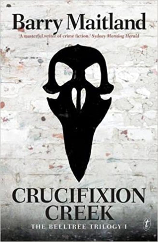 Book cover for "Crucifixion Creek" by Barry Maitland