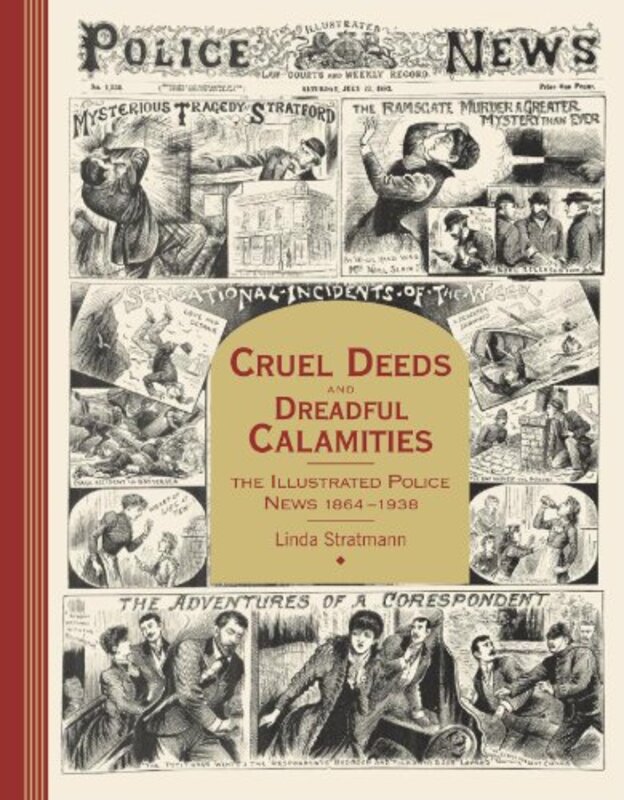 Book cover for "Cruel Deeds and Dreadful Calamities" by Linda Stratmann