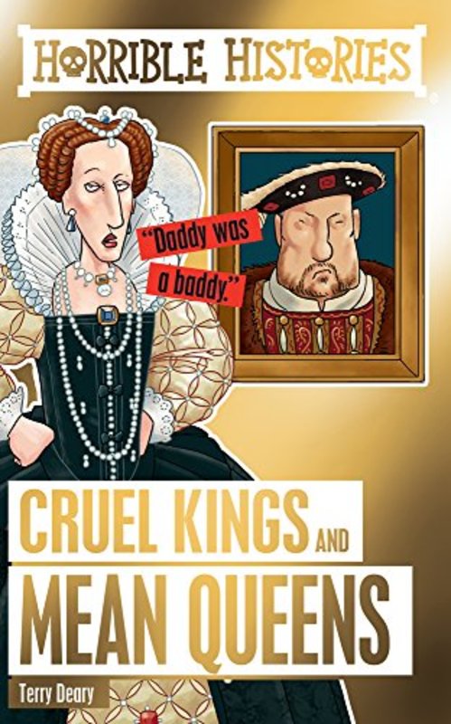 Book cover for "Cruel Kings and Mean Queens" by Terry Deary