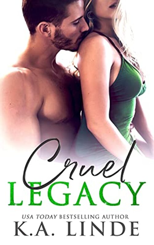 Book cover for "Cruel Legacy" by KA Linde