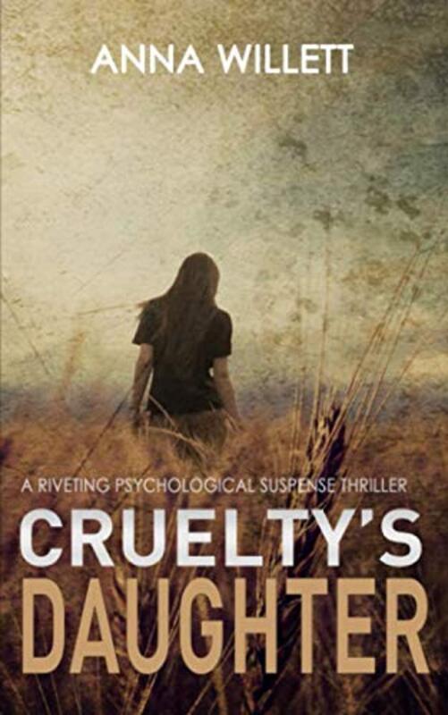 Book cover for "Cruelty's Daughter" by Anna Willett
