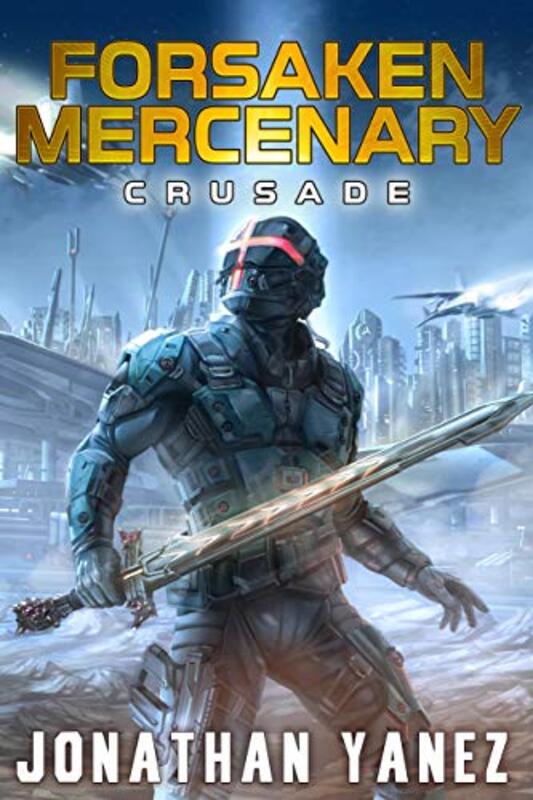 Book cover for "Crusade" by Jonathan Yanez