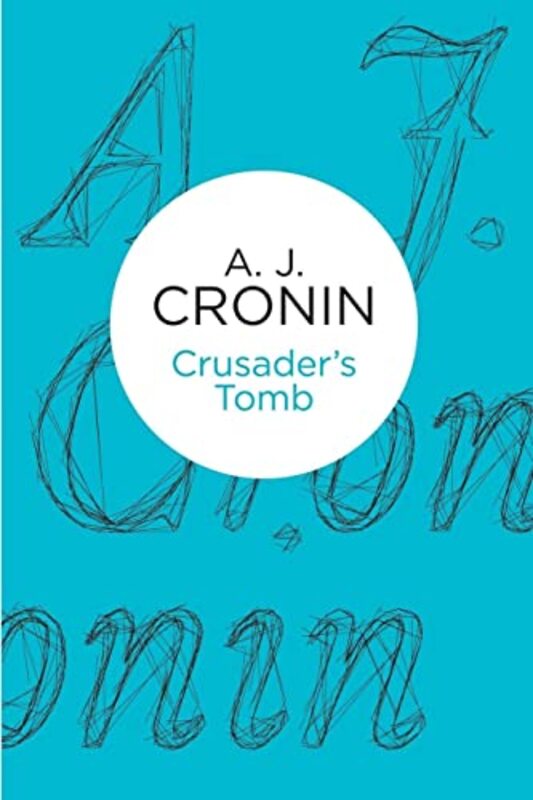 Book cover for "Crusader's Tomb" by AJ Cronin