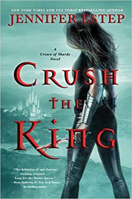 Book cover for "Crush the King" by Jennifer Estep