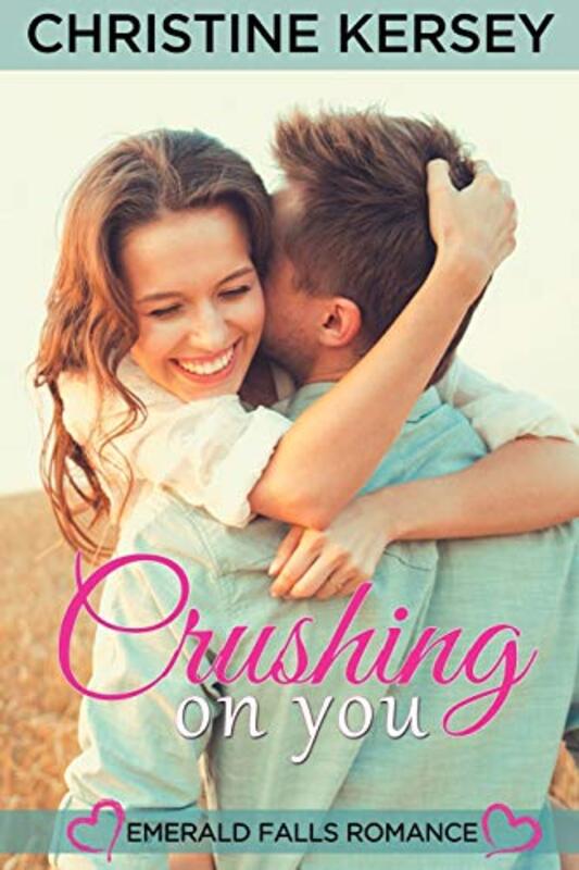Book cover for "Crushing On You" by Christine Kersey
