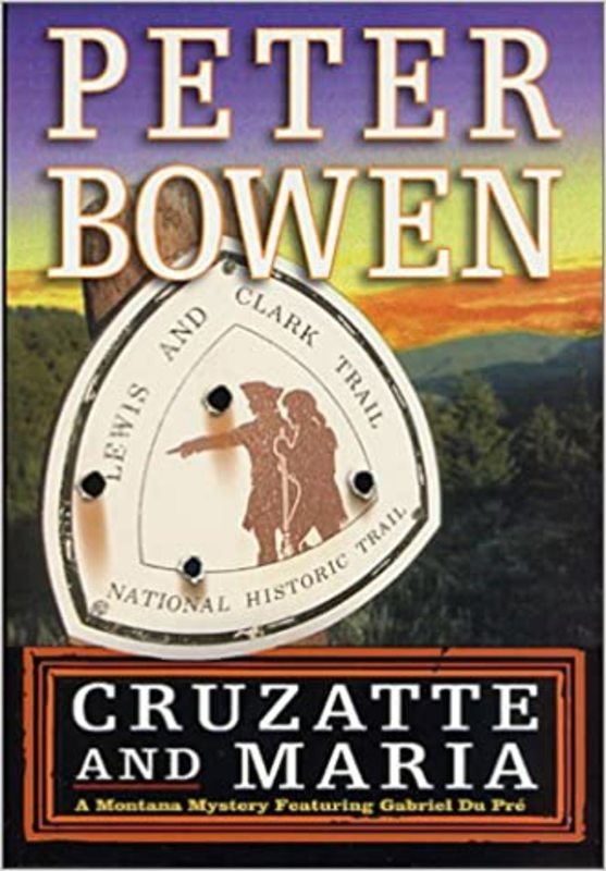 Book cover for "Cruzatte and Maria" by Peter Bowen