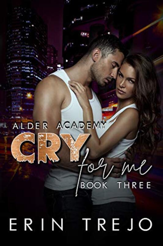 Book cover for "Cry For Me" by Erin Trejo
