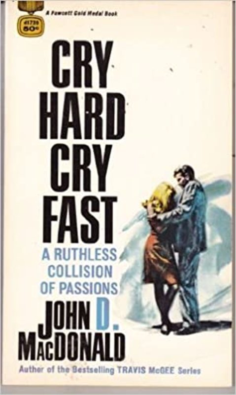 Book cover for "Cry Hard, Cry Fast" by John D. MacDonald