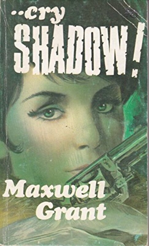 Book cover for "Cry Shadow!" by Maxwell Grant