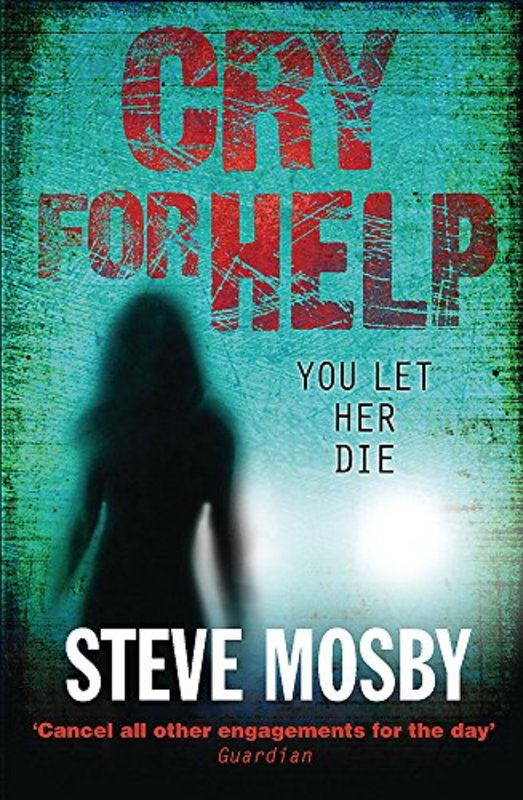 Book cover for "Cry for Help" by Steve Mosby