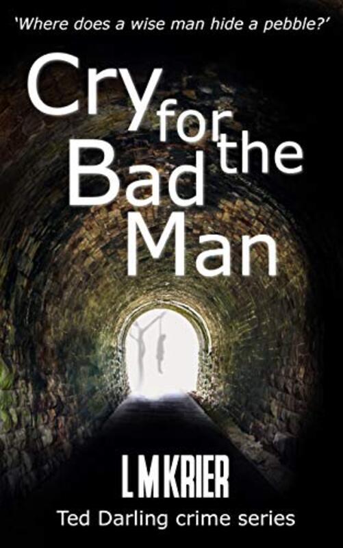 Book cover for "Cry for the Bad Man" by L M Krier