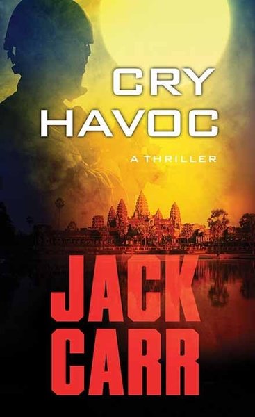 Book cover for "Cry Havoc" by Jack Carr