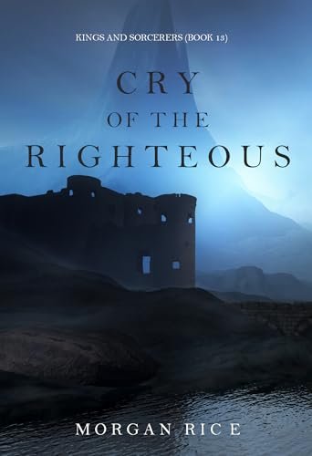 Book cover for "Cry of the Righteous" by Morgan Rice