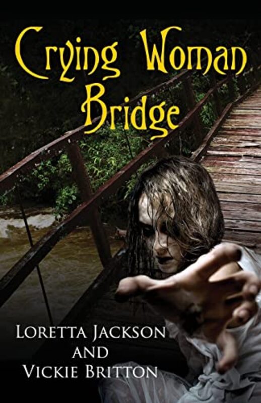Book cover for "Crying Woman Bridge" by Vickie Britton