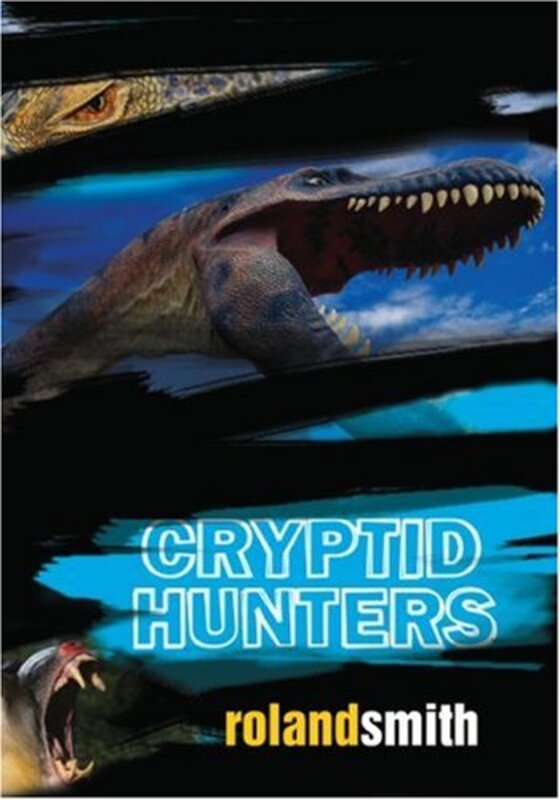 Book cover for "Cryptid Hunters / Jungle Hunters" by Roland Smith