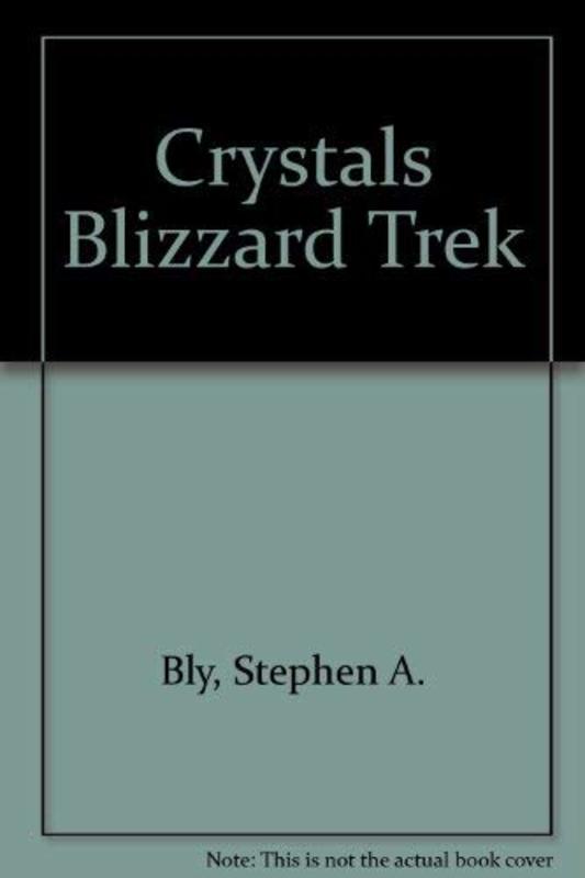 Book cover for "Crystal's Blizzard Trek" by Stephen Bly