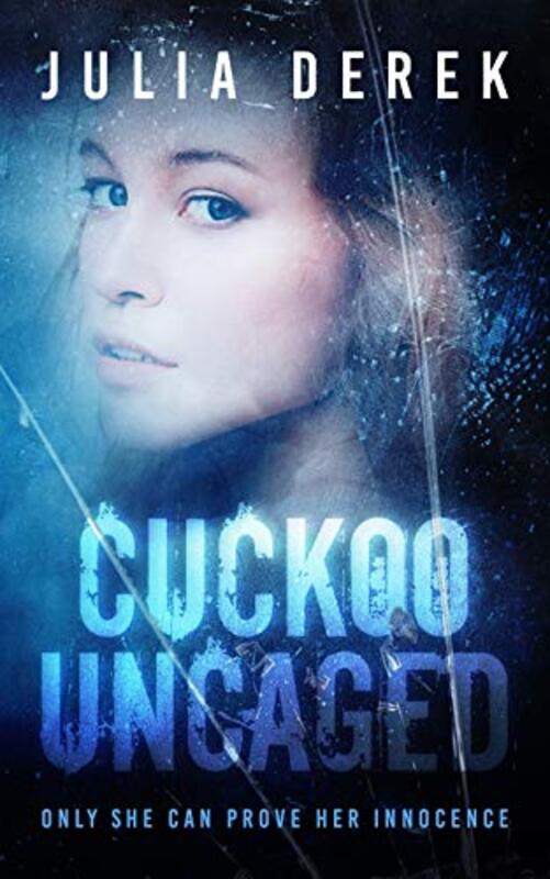 Book cover for "Cuckoo Uncaged" by Julia Derek