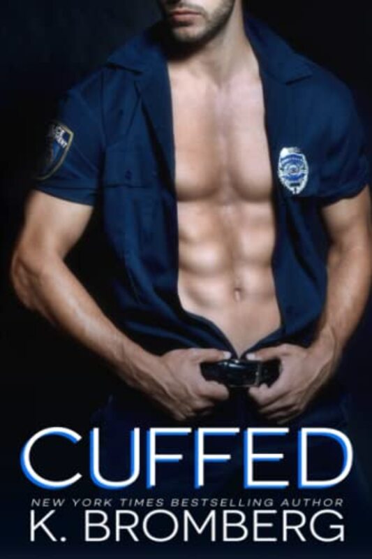 Book cover for "Cuffed" by K Bromberg