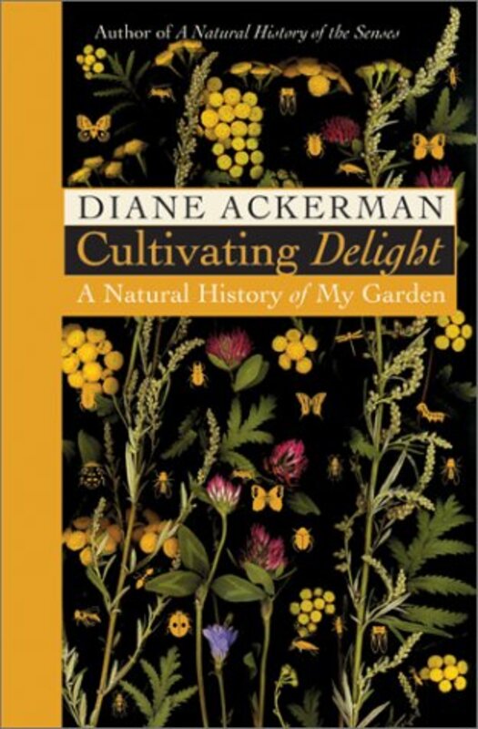 Book cover for "Cultivating Delight" by Diane Ackerman