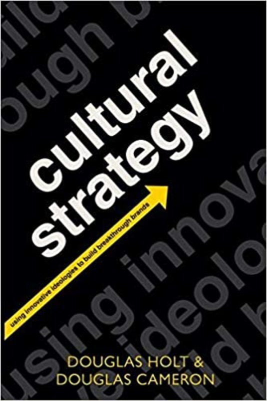 Book cover for "Cultural Strategy" by Douglas Holt