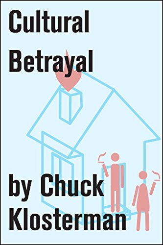 Book cover for "Cultural Betrayal" by Chuck Klosterman
