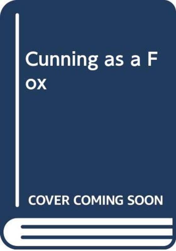 Book cover for "Cunning as a Fox" by John Creasey