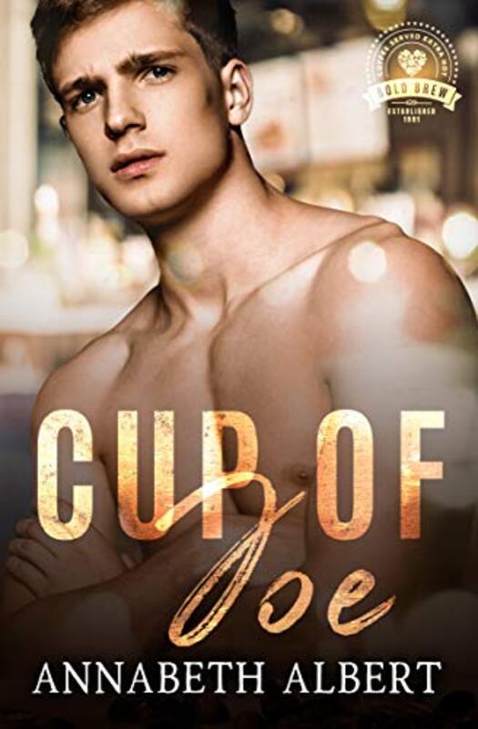 Book cover for "Cup of Joe" by Annabeth Albert