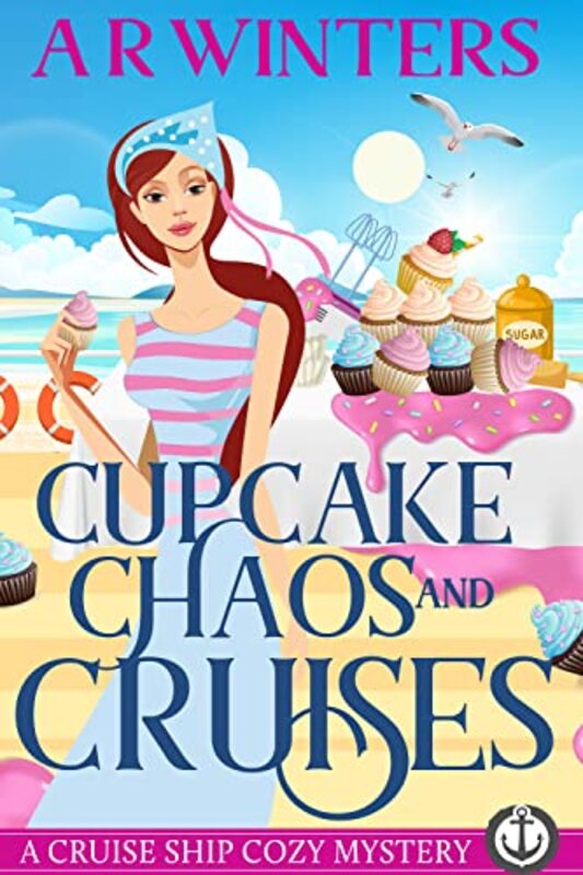 Book cover for "Cupcake Chaos and Cruises" by AR Winters