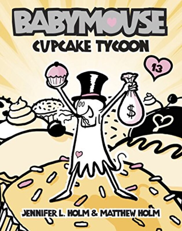 Book cover for "Cupcake Tycoon" by Jennifer L Holm