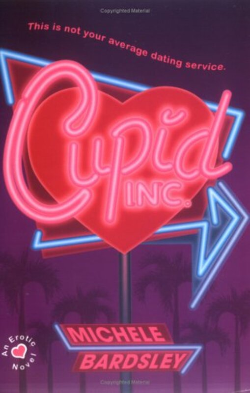 Book cover for "Cupid, Inc." by Michele Bardsley